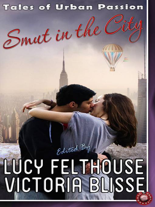 Title details for Smut in the City by Victoria Blisse - Available
